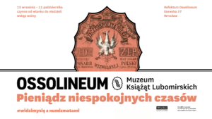 Wrocław pokazuje pieniądze, które ratowały życie. W Ossolineum rusza niecodzienna wystawa
